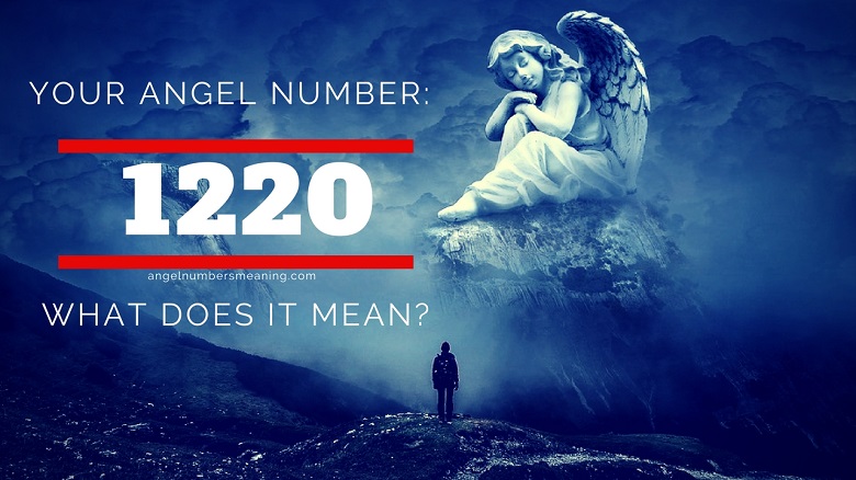 Angel Number 1220 – Meaning and Symbolism