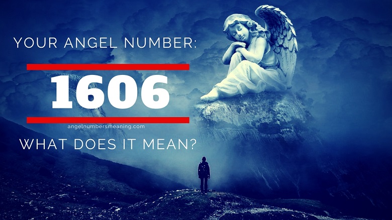 Angel Number 1606 – Meaning and Symbolism