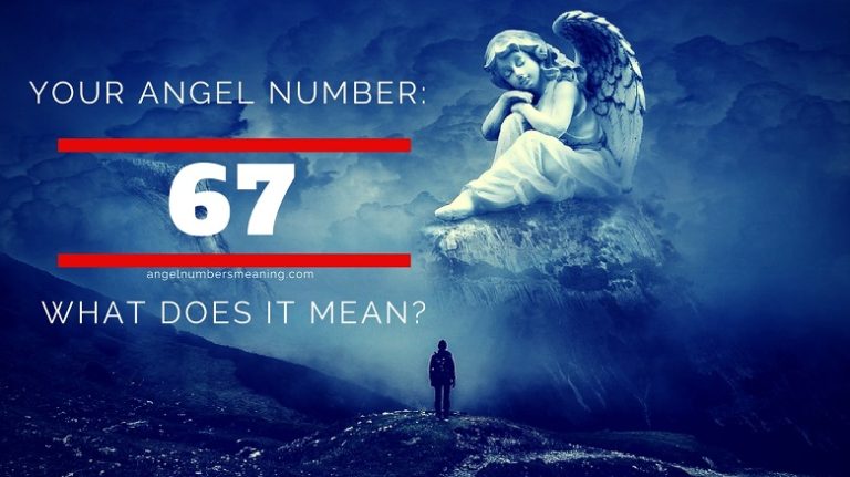 Angel Number 67 – Meaning and Symbolism
